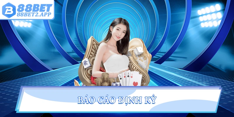 Báo cáo định kỳ