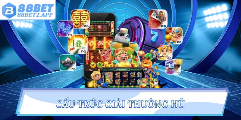 Cấu trúc giải thưởng hũ