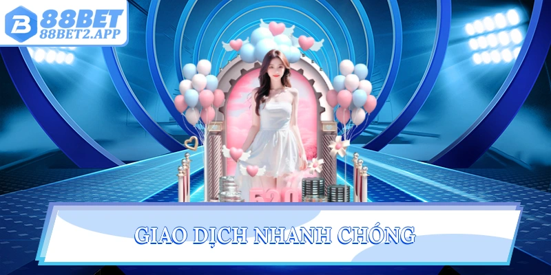 Giao dịch nhanh chóng