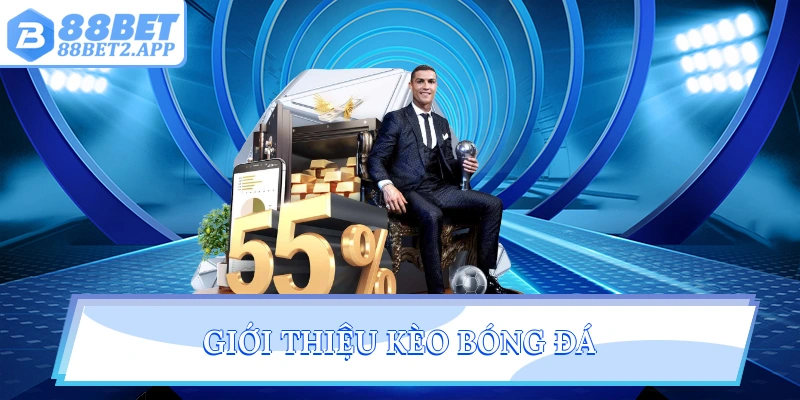 Giới thiệu kèo bóng đá