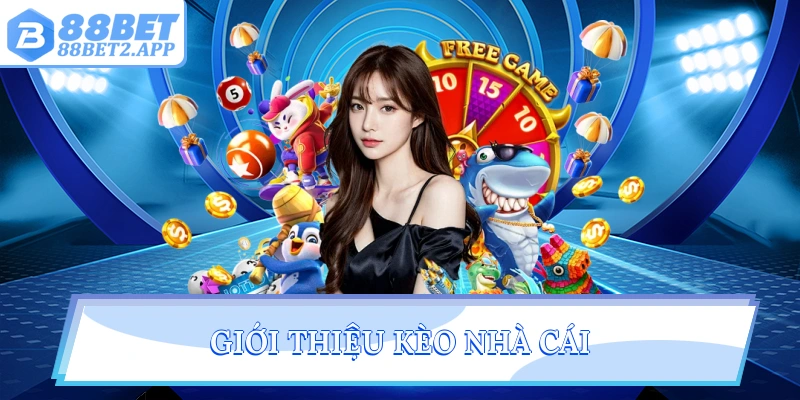 Giới thiệu kèo nhà cái