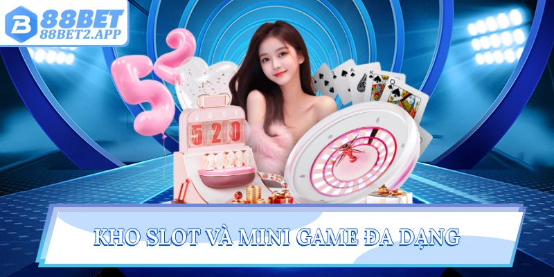 Kho slot và mini game đa dạng