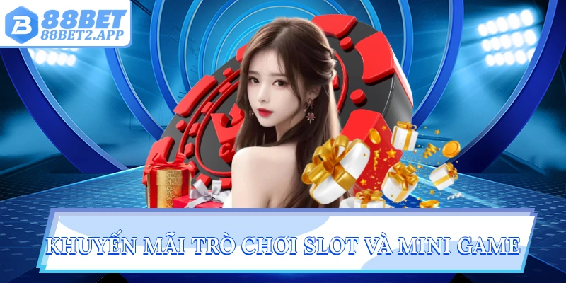 Khuyến mãi trò chơi slot và mini game