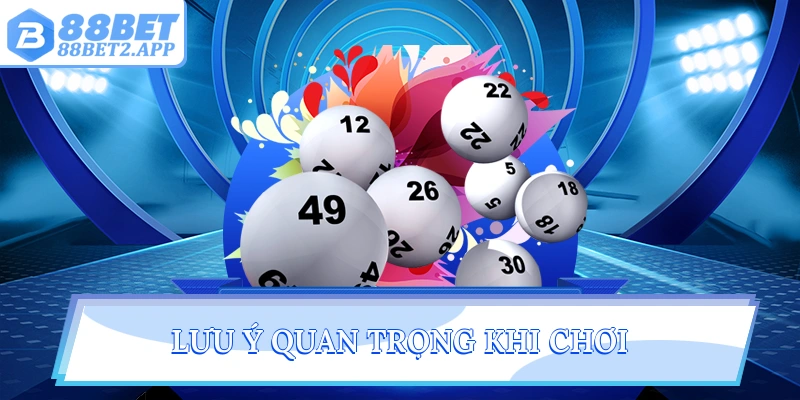 Lưu ý quan trọng khi chơi