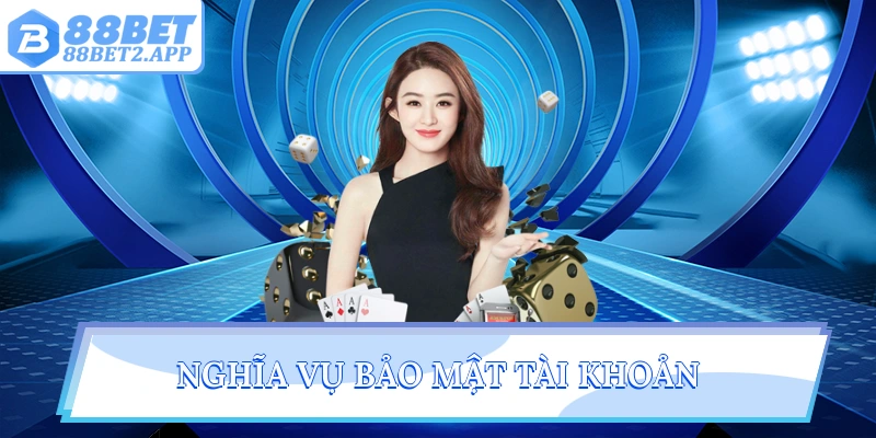 Nghĩa vụ bảo mật tài khoản