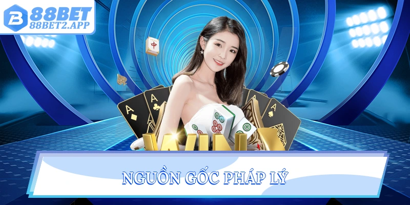 Nguồn gốc pháp lý