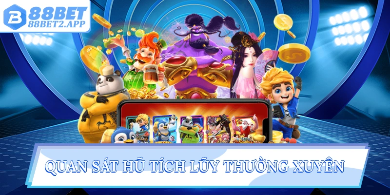 Quan sát hũ tích lũy thường xuyên