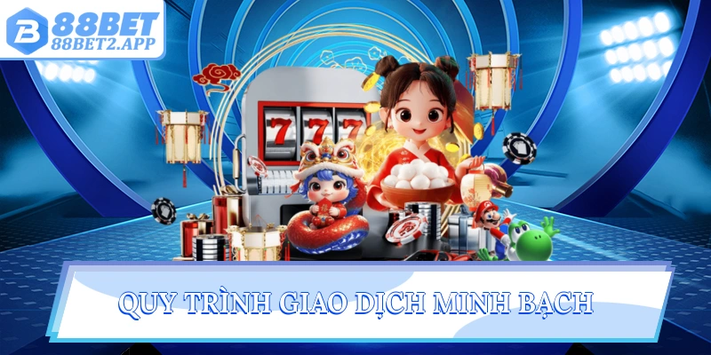 Quy trình giao dịch minh bạch