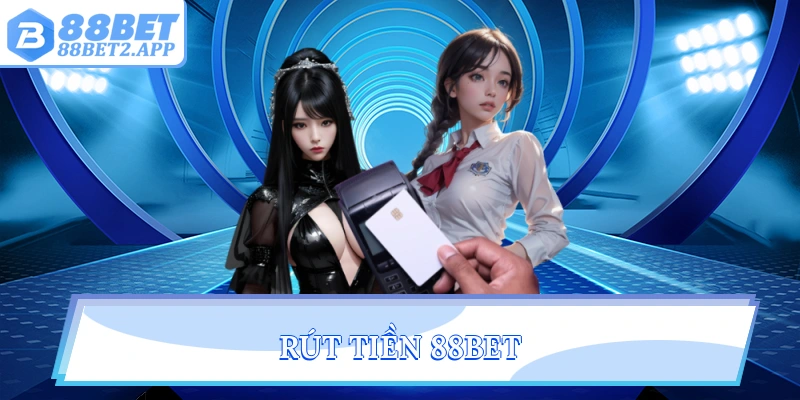 Rút tiền 88bet