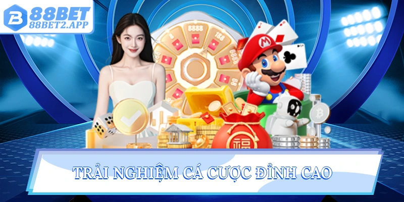 Trải nghiệm cá cược đỉnh cao