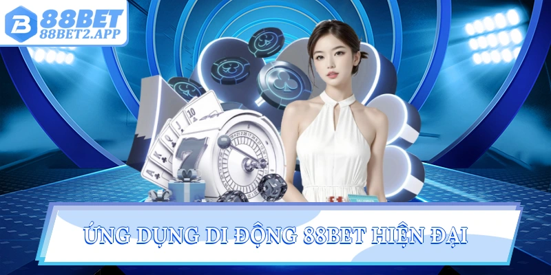 Ứng dụng di động 88Bet hiện đại